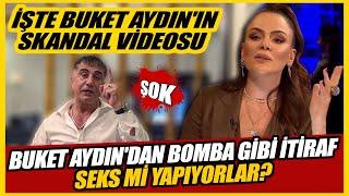 ŞOK. ŞOK. Sedat Peker İfşa etmişti İşte Buket Aydının skandal videosu