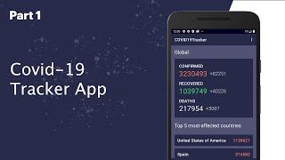 Android Build a CoronavirusCOVID-19 Tracking App #1