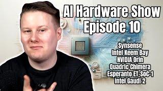 Ep 10  Synsense Intel NVIDIA Quadric Esperanto  The AI Hardware Show