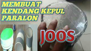 CARA MEMBUAT KENDANG KETIPONG PARALON DARI BOTOL AQUA