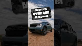 Maverick Hybrid Overland Makeover