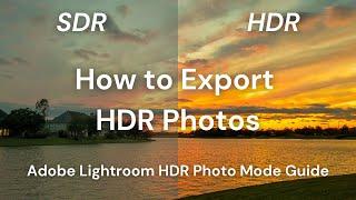 A Full Guide to HDR Photo Editing Adobe Lightroom HDR Mode