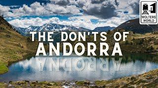 Andorra - The Donts of Andorra Oddest Placed Country in Europe