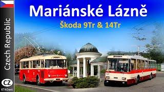 【4K】MARIÁNSKÉ LÁZNĚ TROLLEYBUS - Škoda 9Tr14Tr 2022