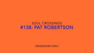 Soul Crossing #138 Pat Robertson  1930-2023 Crossover only.