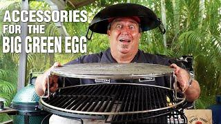 What are the BEST ACCESSORIES  For The Big Green Egg  BGE Experience