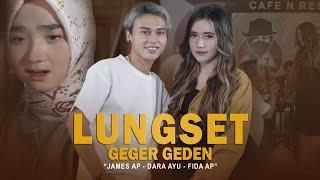 DARA AYU Feat. JAMES AP - LUNGSET Geger Geden  Official Music Video