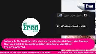 F-1 Visa Interview Mock Session With The Fred Effect