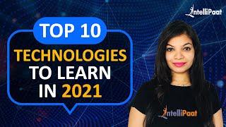 Top 10 Technologies to Learn in 2021  Trending Technologies 2021  Top 10 Tech  Intellipaat