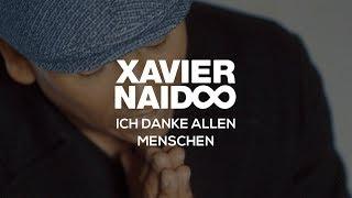 Ich danke allen Menschen - Xavier Naidoo Official Video