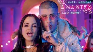 Natti Natasha x Bad Bunny - Amantes De Una Noche Official Video