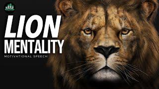 LION MENTALITY Powerful Motivational Speech