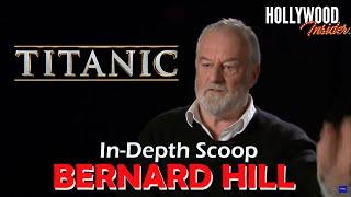 In Depth Scoop  Bernard Hill - Titanic 25th Anniversary