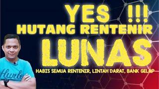 HUTANG RENTENIR DIJAMIN LUNAS   SEGERA LAKUKAN INI.