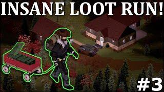 AN INSANE LOOT RUN  Part 3  SOLO  Project Zomboid Playthrough