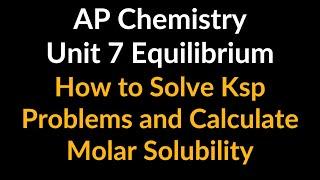 How to Solve for Molar Solubility and Ksp AP Chemistry Unit 7 Equilibrium Multiple Choice Problem