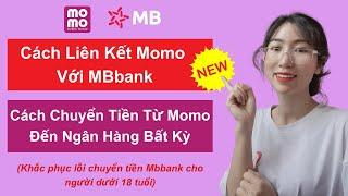 Cách Liên Kết Momo Với Mbbank Mới Nhất Cách Chuyển Tiền Từ Momo Đến Ngân Hàng Bất Kỳ