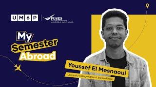 My Semester Abroad - FGSES Student Youssef El Mesnaoui University College Utrecht Netherlands.