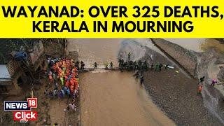 آخرین خبر زمین لغزش وایاناد  تعداد کشته ها به 320 رسید، ارتش هند عملیات نجات را رهبری می کند  N18V