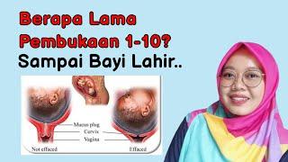 BERAPA LAMA PEMBUKAAN 1 SAMAPAI 10 PERSALINAN SAMPAI BAYI LAHIR BIDAN ISNA