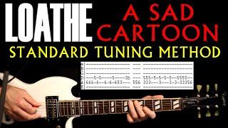 Loathe A Sad Cartoon Guitar Tab Lesson for Standard Tuning