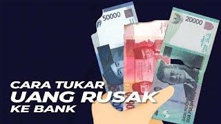 Cara Tukar Uang Rupiah yang Rusak ke Bank Indonesia