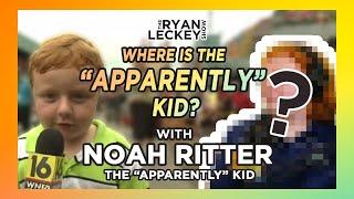 What Happened to the Apparently Kid?  Noah Ritter  The Ryan Leckey Show  Ep. 24