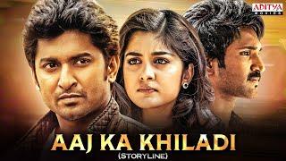 Aaj Ka Khiladi Hindi Dubbed Movie  Nani  Nivetha Thomas  Aadi Pinisetty  Aditya Movies