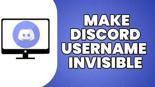 How To Make Discord Username Invisible 2023