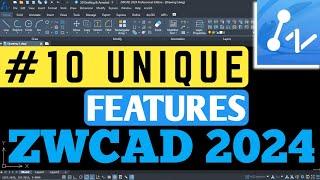 ZWCAD 2024  10 Unique Features Powerful Tutorial AutoCAD Alternative