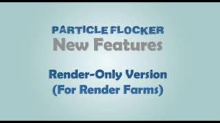 ParticleFlocker - New Features - Render Only Version