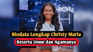 Profil & Biodata Christy Maria Host Insert