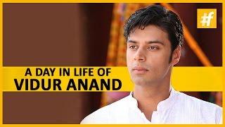 A day in a life of actor Vidur Anand