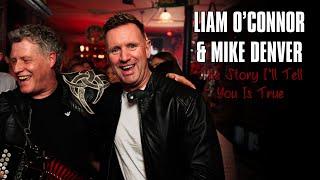 Liam OConnor & Mike Denver - The Story Ill Tell You Is True - Official Video