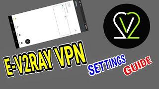 Boost Your Browsing Setting Up E-v2ray VPN with v2ray Settings