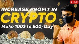 07 MAY  Making $100Day Live Crypto Trading and Expert Analysis #Cryptocurrency