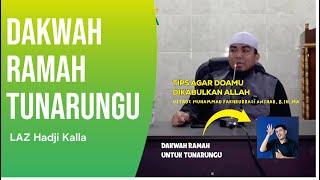 Dakwah Ramah Tunarungu - AGAR DOAMU DIKABULKAN ALLAH SWT - Ust. M. Fakhrurrazi - LAZ HADJI KALLA