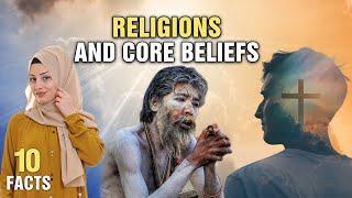10 Biggest Religions and Their Core Beliefs