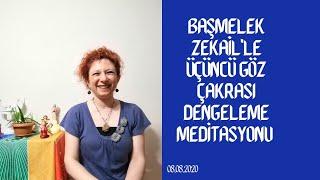 Başmelek Zekaille Üçüncü Göz Çakrası Dengeleme Meditasyonu