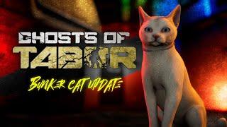 Bunker Cat Update Cinematic Trailer  Ghosts of Tabor