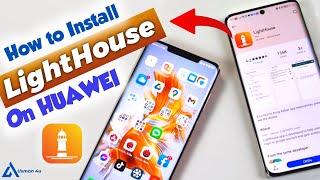 How To Install Lighthouse On Huawei  Run Native Google Apps GMS on Huawei  #huawei Usman4u