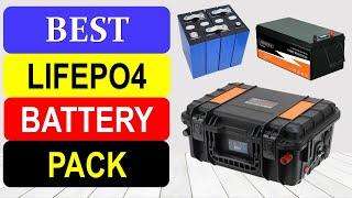 TOP 10 Best Lifepo4 Battery Pack in 2024
