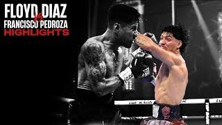 Floyd Diaz vs Francisco Pedroza  HIGHLIGHTS