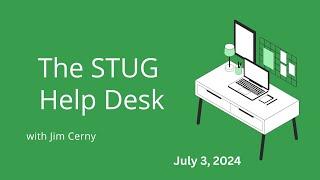 STUG Help Desk July 2024