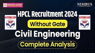 HPCL Recruitment 2024 Without GATE  HPCL Vacancy 2024 Civil Engineering  Detailed Analysis