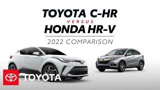 2022 C-HR vs 2022 Honda HR-V  Toyota