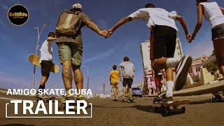 Amigo Skate Cuba  OFFICIAL TRAILER