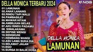 DELLA MONICA - LAMUNAN FULL ALBUM TERBARU 2024  TANPA IKLAN