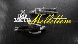 IRIE MAFFIA - MELLETTEM Official Music Video