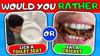 Would You Rather… GROSS Edition  - 35 Hardest Choices You’ll Ever Make